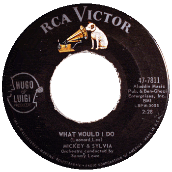 Mickey And Sylvia - What Would I Do  RCA 45 