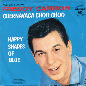 Freddy Cannon - Cuernavaca Choo Choo Sleeve