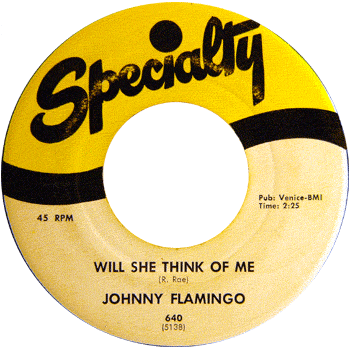 Johnny Flamingo - Will She Think Of Me Specialty