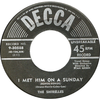 Shirelles - I Met Him On A Sunday - Decca