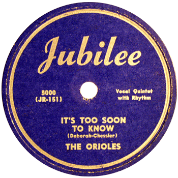 Orioles - Too Soon To Know Jubilee
