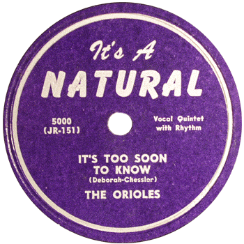 Orioles - It's Too Soon To Know Natural