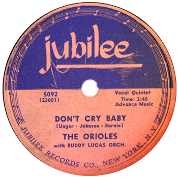 Orioles - Don't Cry Baby