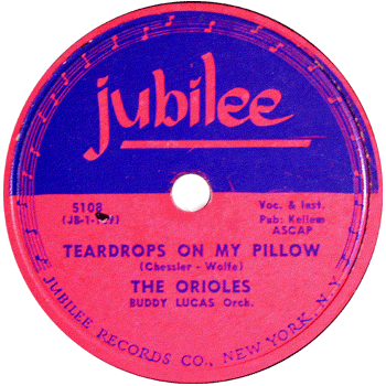 Orioles - Teardrops On My Pillow