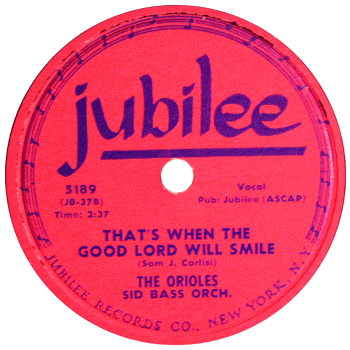 Orioles - That's When The Good Lord Will Smile