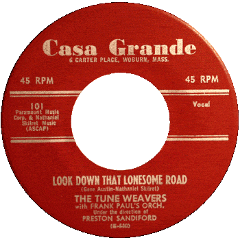 Tune Weavers -Look Down That Lonesome Road Casa Grande 45
